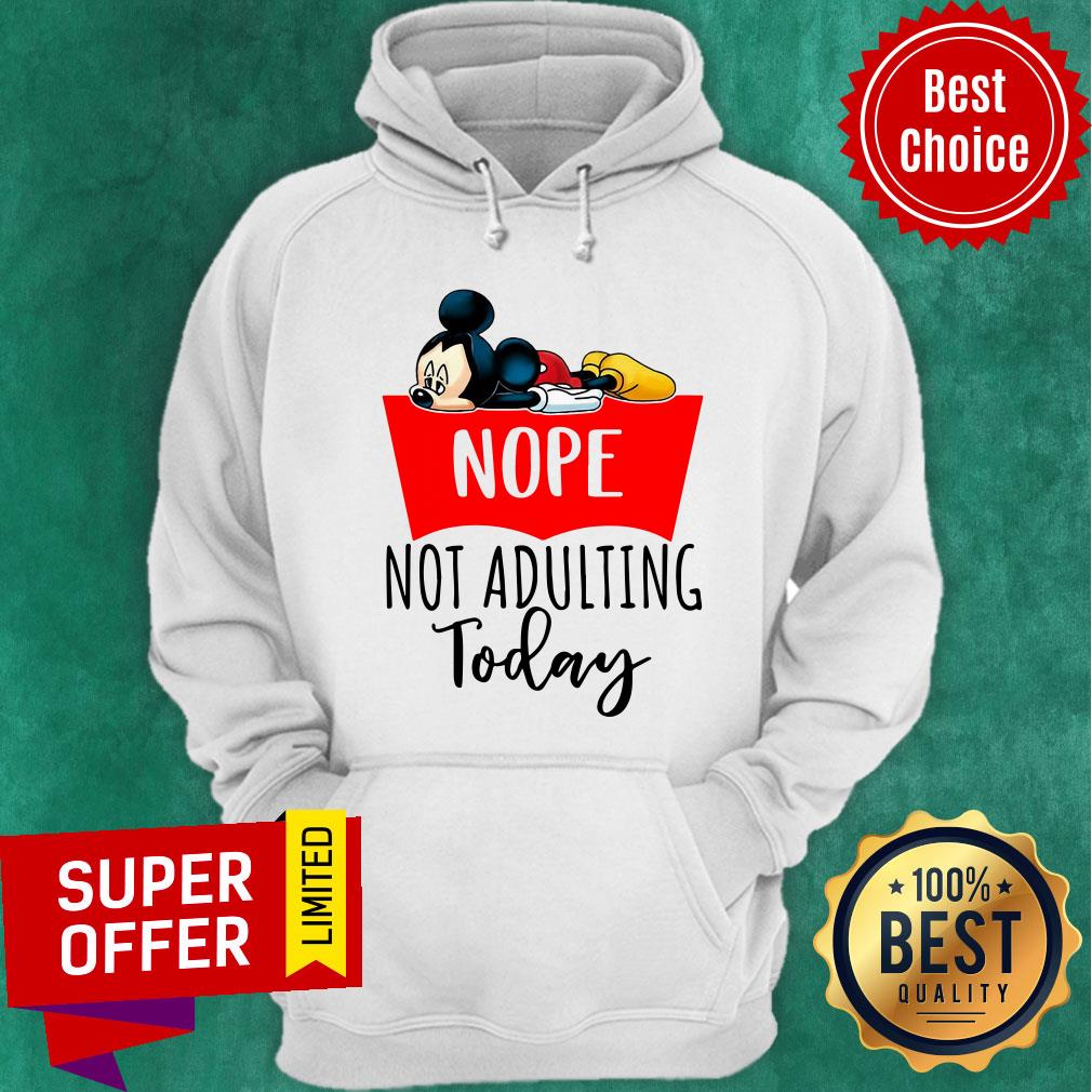 Mickey Nope Not Aduliting Today Shirt - Image 2