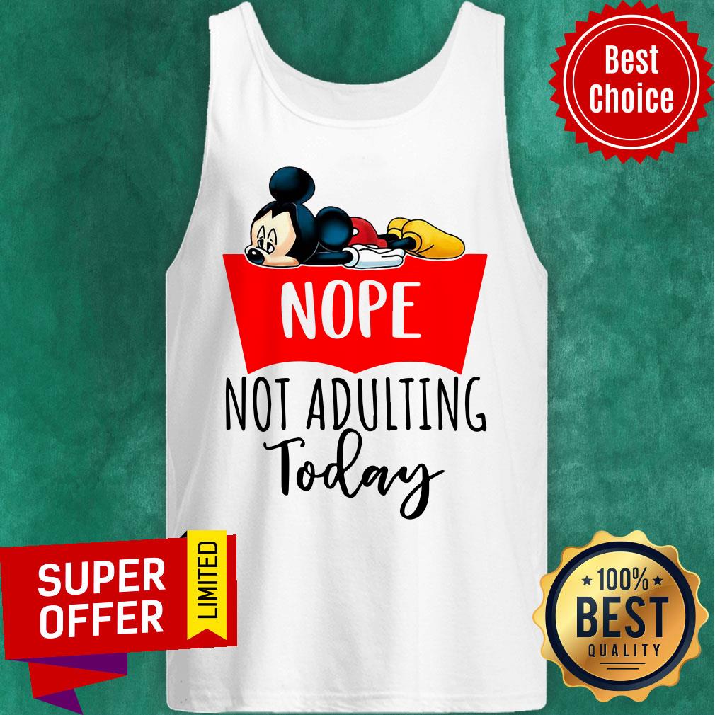 Mickey Nope Not Aduliting Today Shirt - Image 4