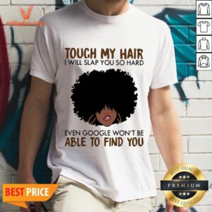 Touch My Bourbon I Will Slap You So Hard Even Google Won'T Be Able To Find You Bear Shirt
