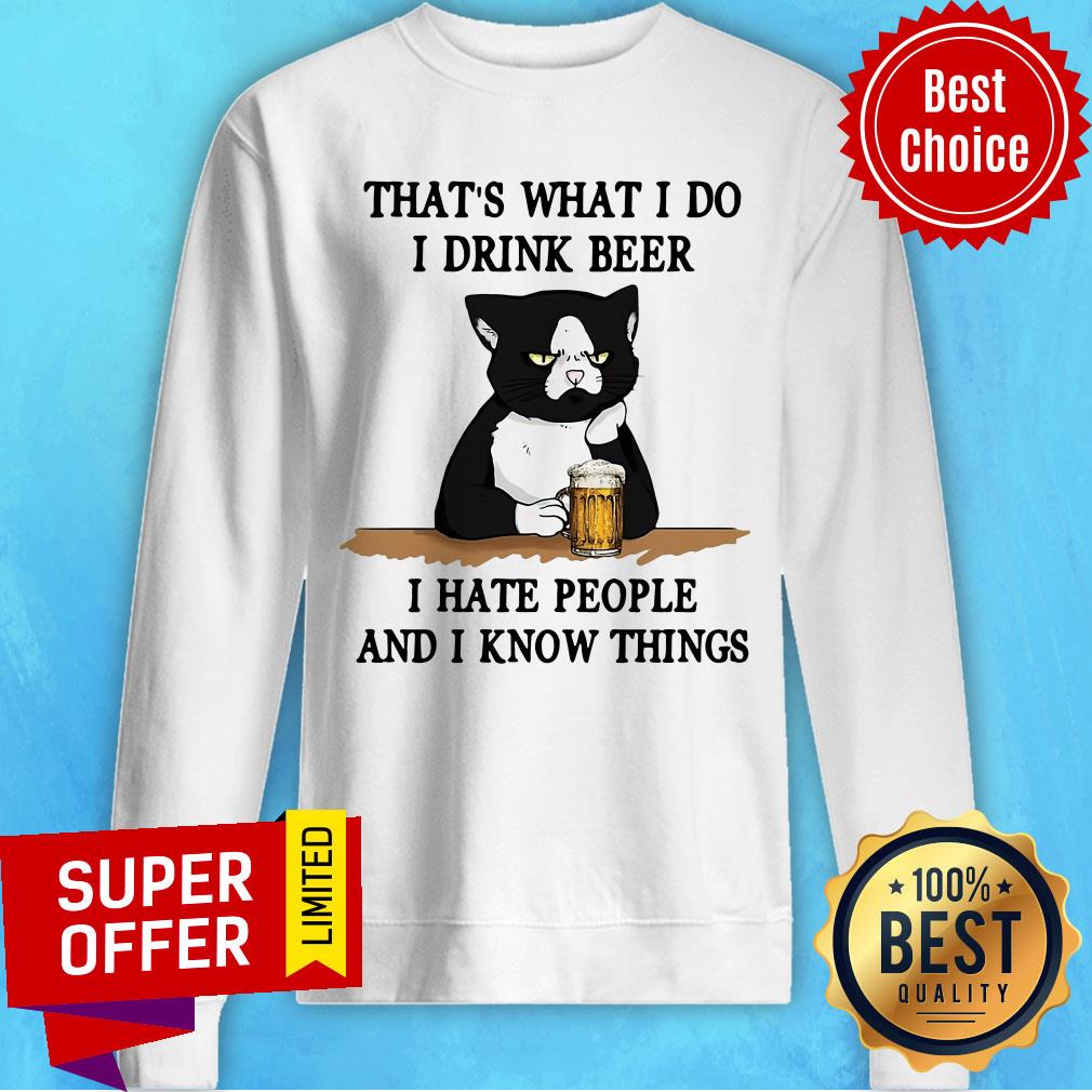 Official That's What I Do I Drink Beer I Hate People And I Know Things Shirt - Image 4