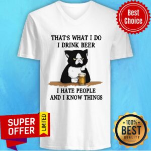 Alternative view of Official That's What I Do I Drink Beer I Hate People And I Know Things Shirt