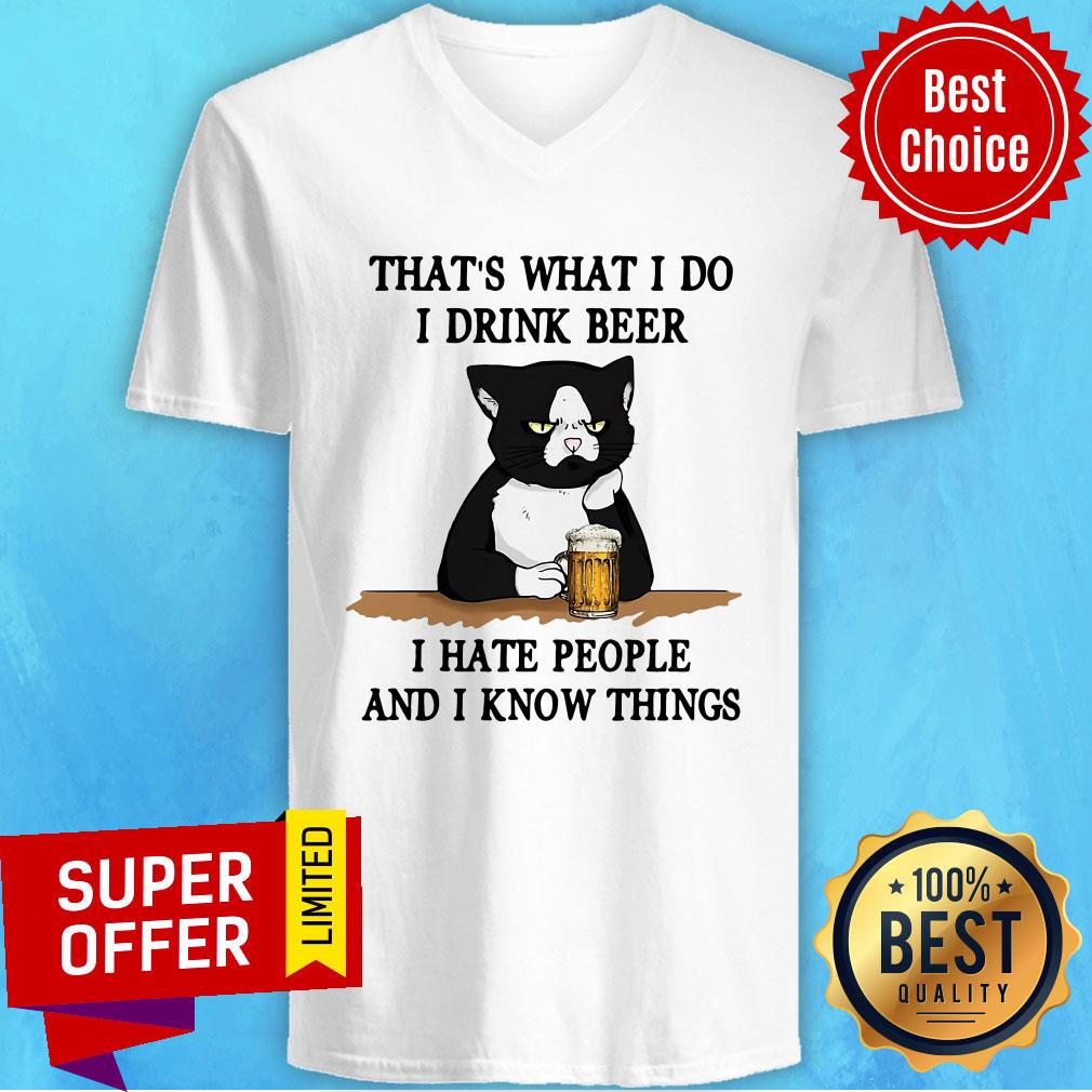 Official That's What I Do I Drink Beer I Hate People And I Know Things Shirt - Image 2