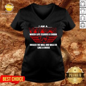 Alternative view of Funny I Am A Veteran When Life Closes A Door Breach The Wall And Walk In Like A Boss Shirt
