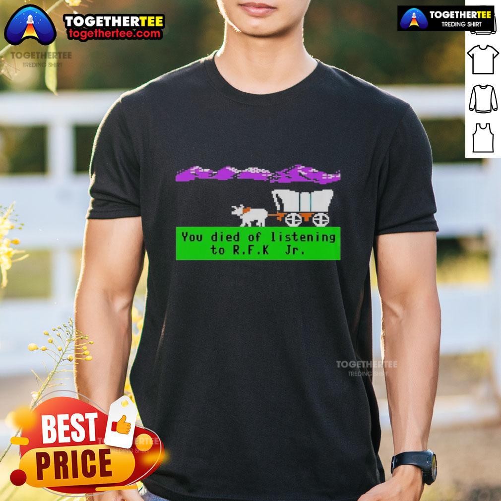 Awesome Oregon Trail You Died Of Listening To RFK  Jr Pixel T-Shirt