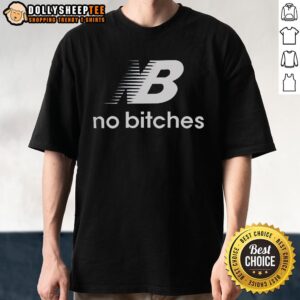 Top No Bitches NB T-Shirt