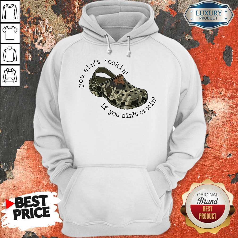 Top You Ain't Rockin If You Ain't Crocin' Camo Shirt - Image 4