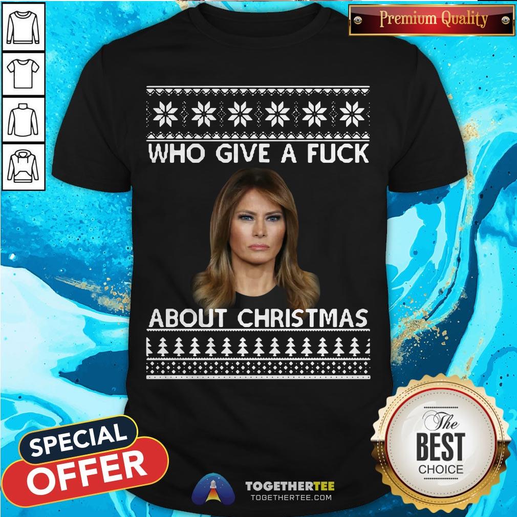 Melania Trump Who Give A Fuck About Ugly Christmas Shirt