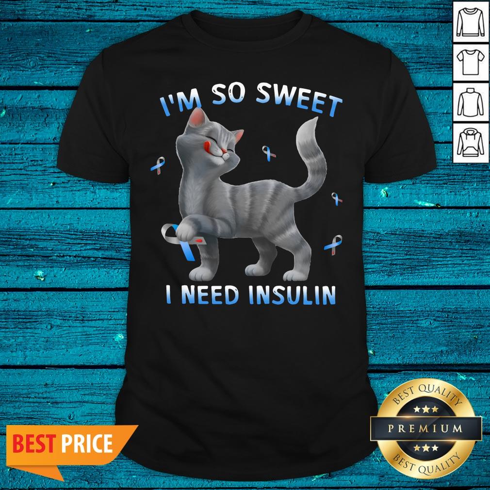 Wonderful Cat I'm So Sweet I Need Insulin Shirt