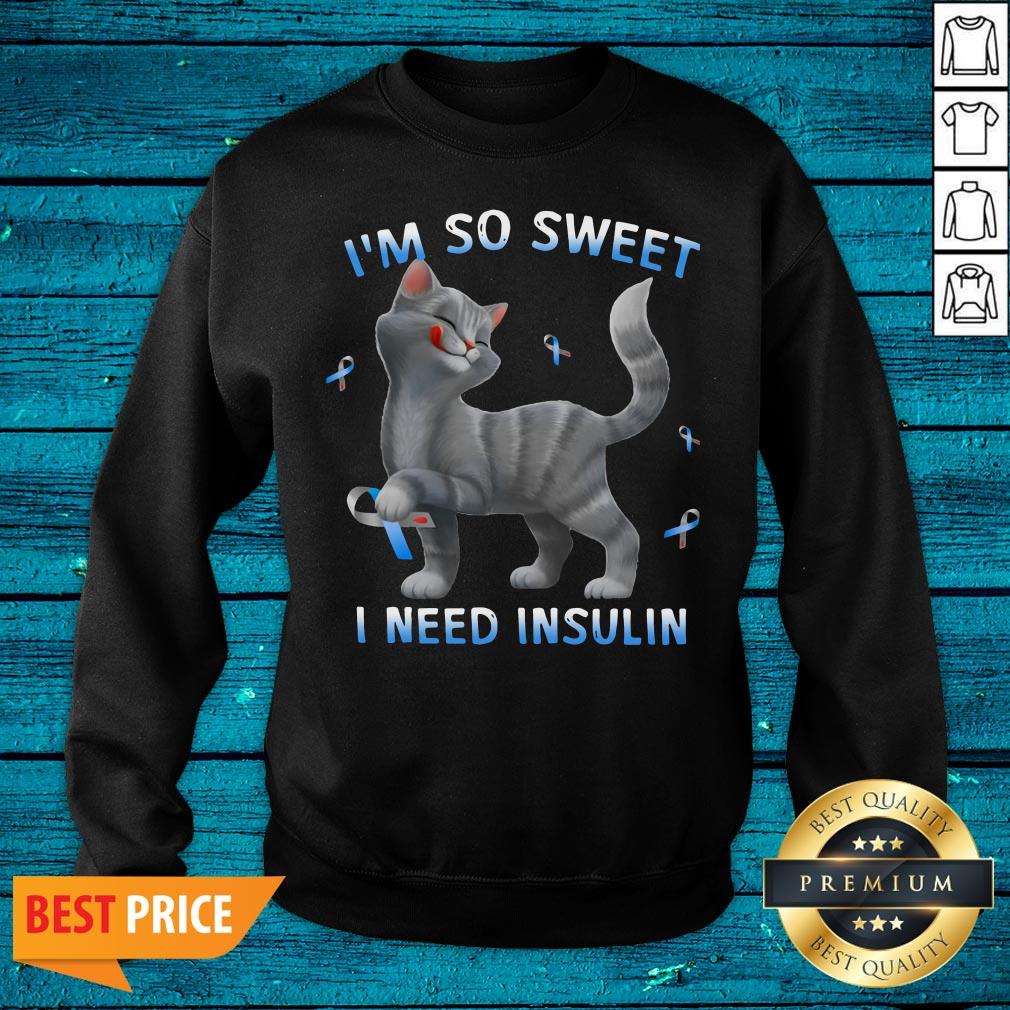 Wonderful Cat I'm So Sweet I Need Insulin Shirt - Image 2