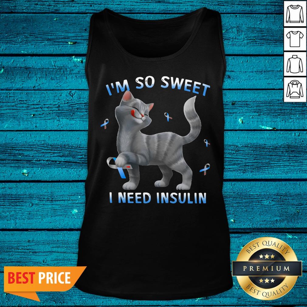 Wonderful Cat I'm So Sweet I Need Insulin Shirt - Image 5