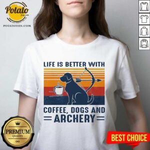 Alternative view of Premium Life Is Better With Coffee Dogs And Archery Vintage Shirt