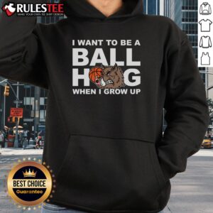 Alternative view of Awesome I Want To Be A Ball Hog When I Grow Up Shirt
