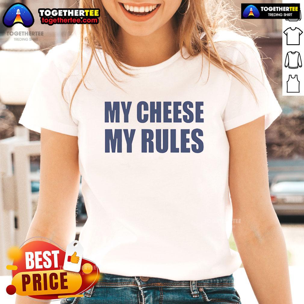 Good Icarly My Cheese My Rules T-Shirt - Image 3