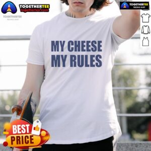 Good Icarly My Cheese My Rules T-Shirt
