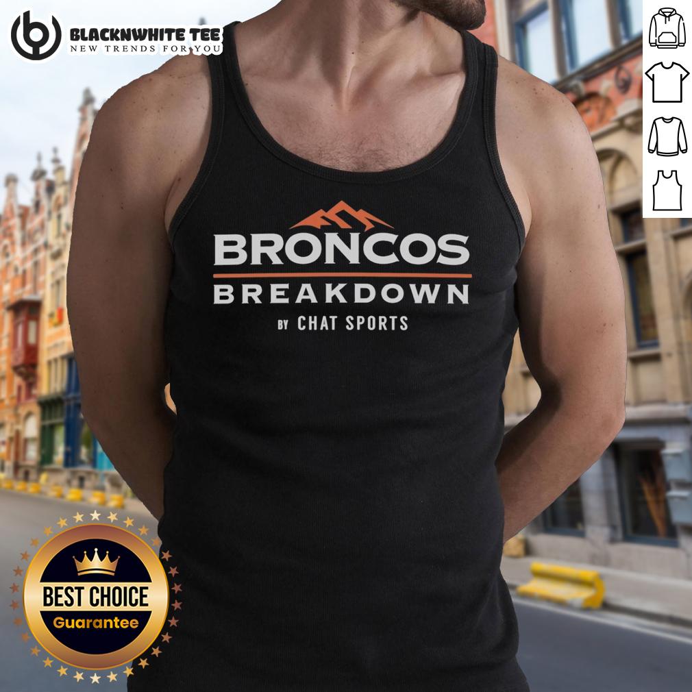 Hot Denver Broncos Breakdown By Chat Sports T-Shirt - Image 4