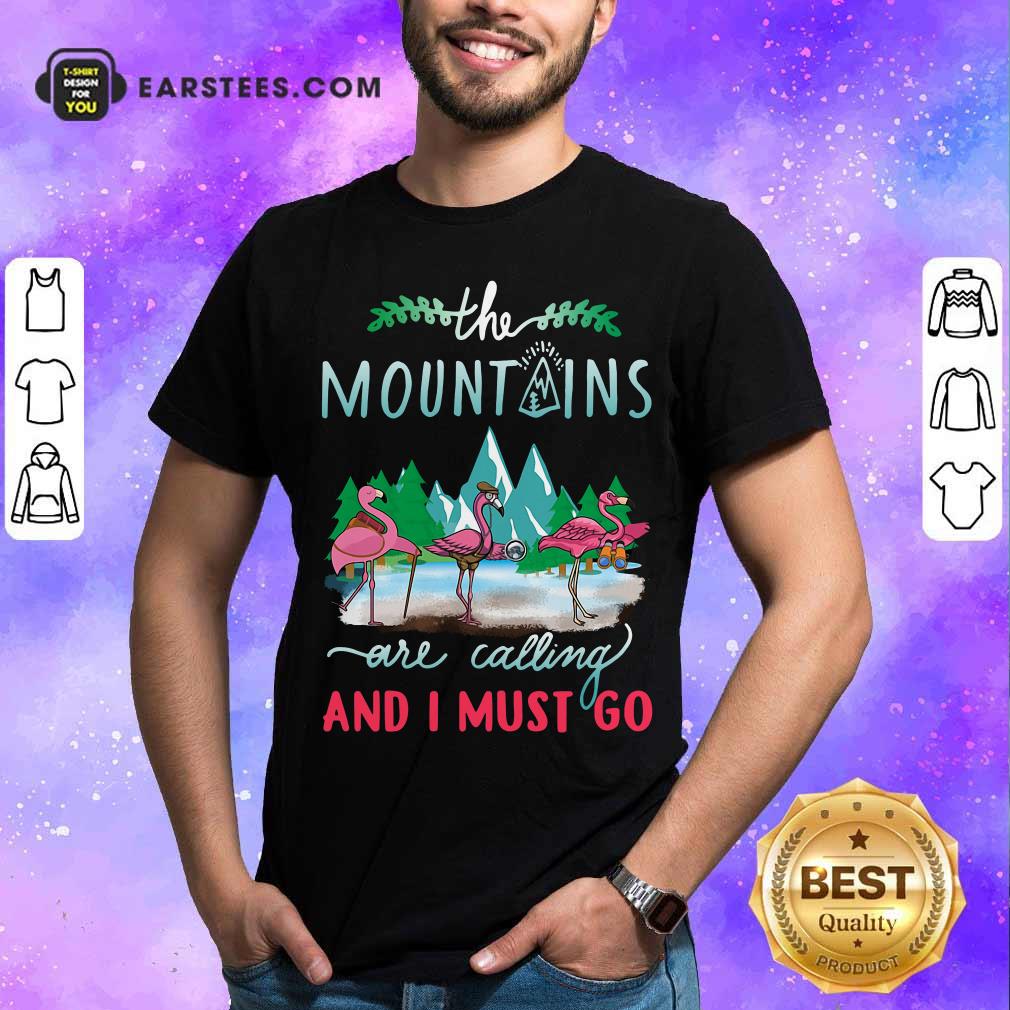 Premium Crane The Mountains Are Calling And I Must Go T-Shirt