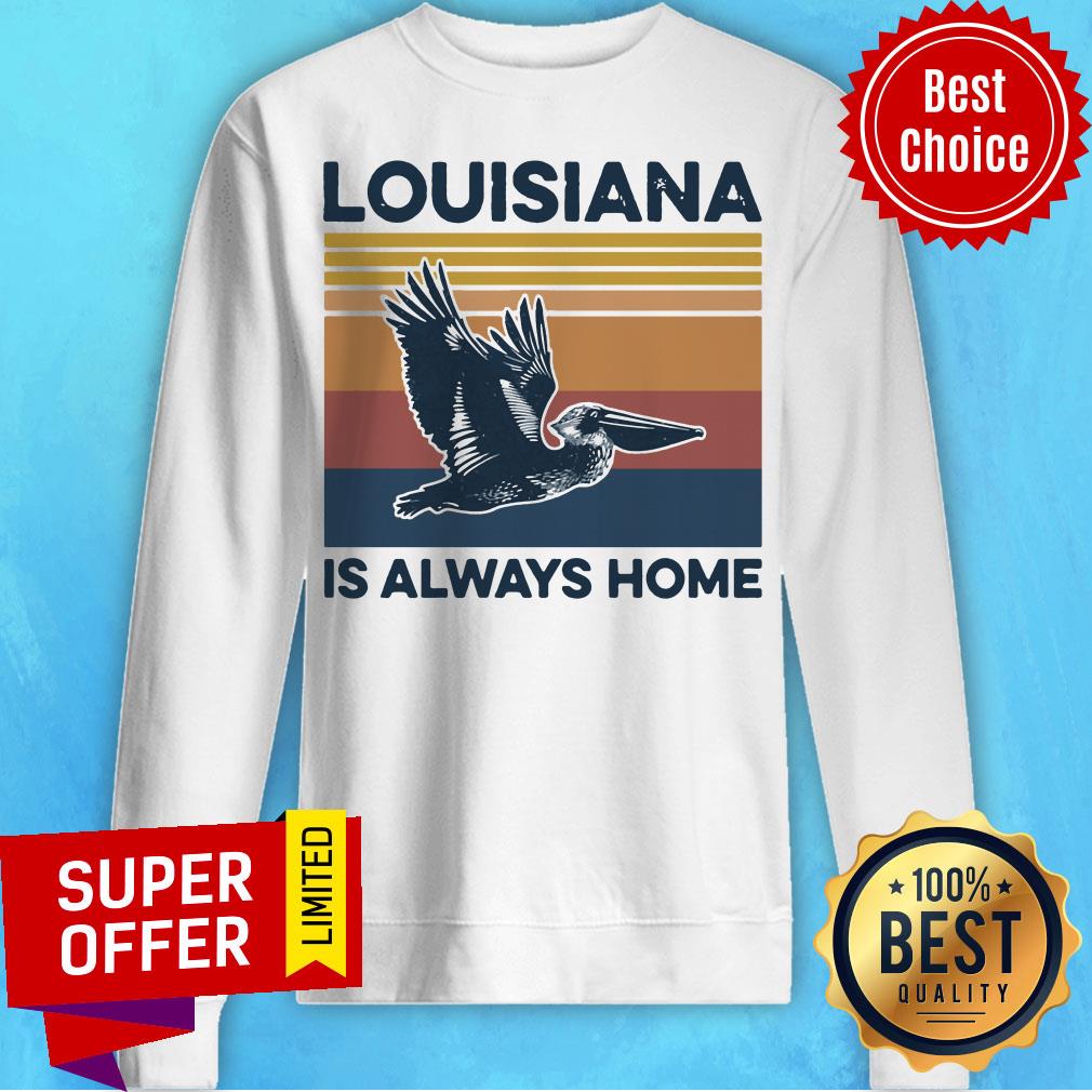 Awesome Louisiana Is Always Home Pelican Vintage Retro Shirt - Image 5