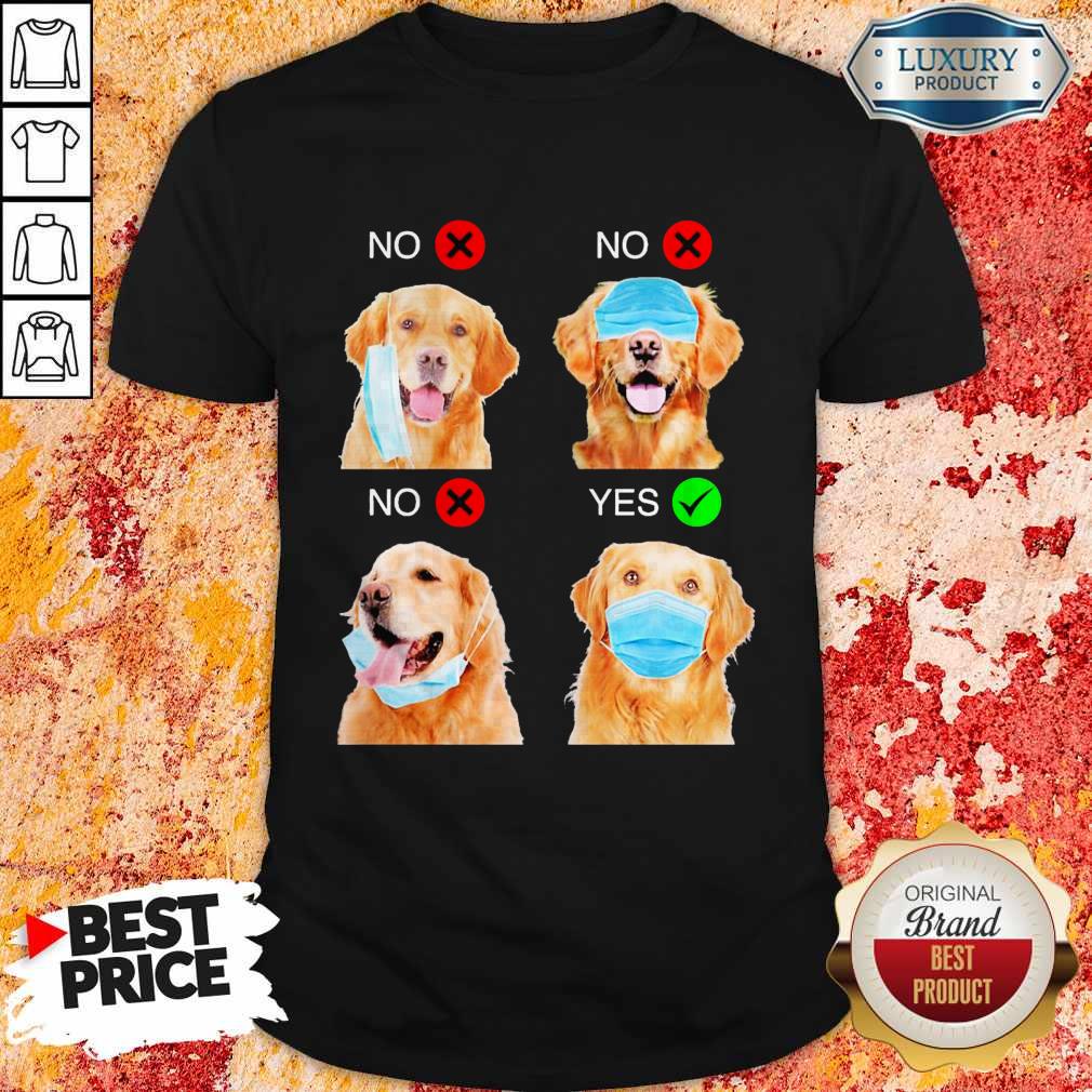 Cute Golden Retriever Dogs Right Way To Wear Mask Shirt