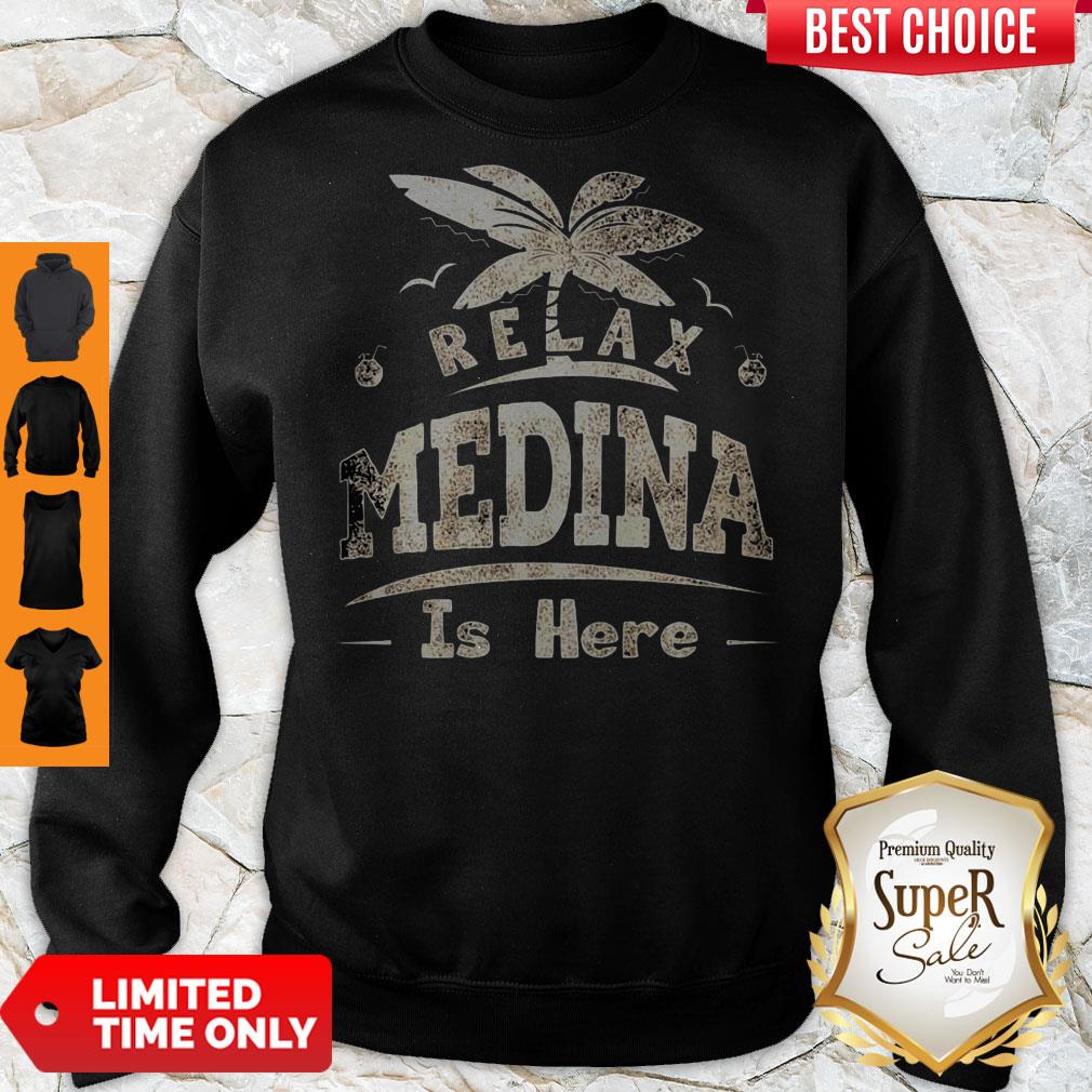 Relax Medina Is Here Shirt - Image 2