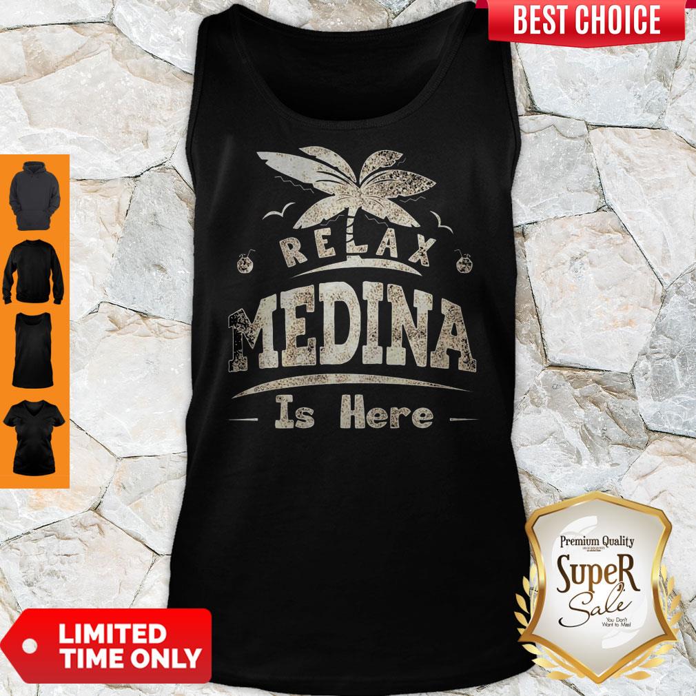 Relax Medina Is Here Shirt - Image 5