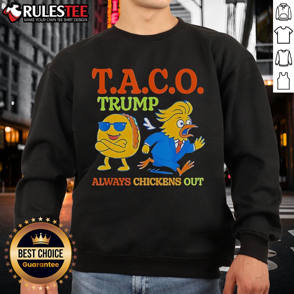 Funny Taco Trump Always Chickens Out T-Shirt - Image 3