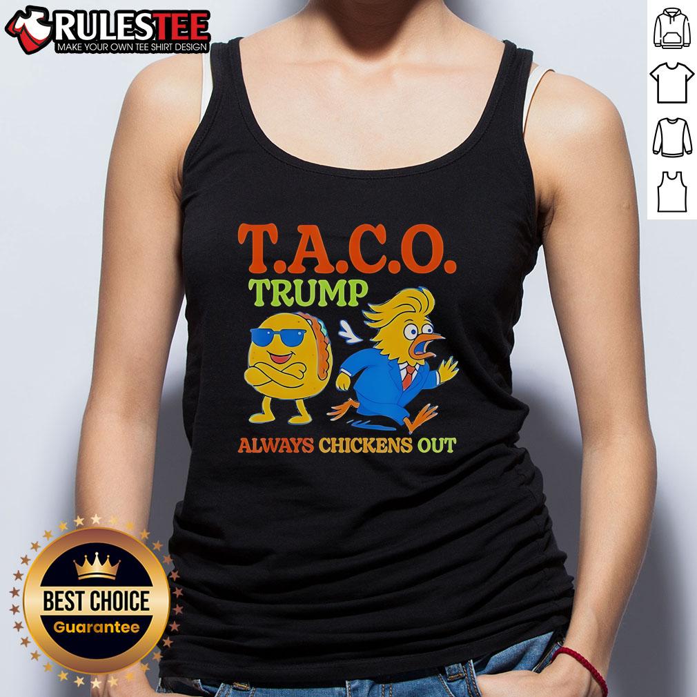 Funny Taco Trump Always Chickens Out T-Shirt - Image 2
