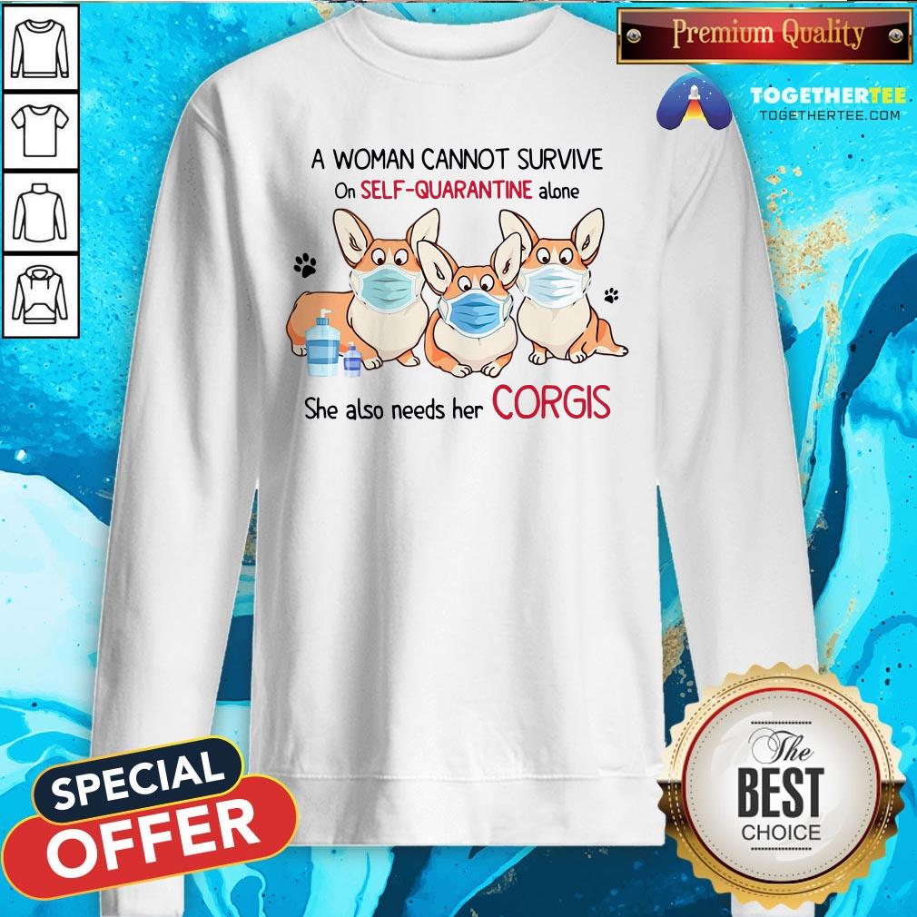 A Woman Cannot Survive On Self Quarantine Alone She Also Needs Her Corgis Shirt - Image 4