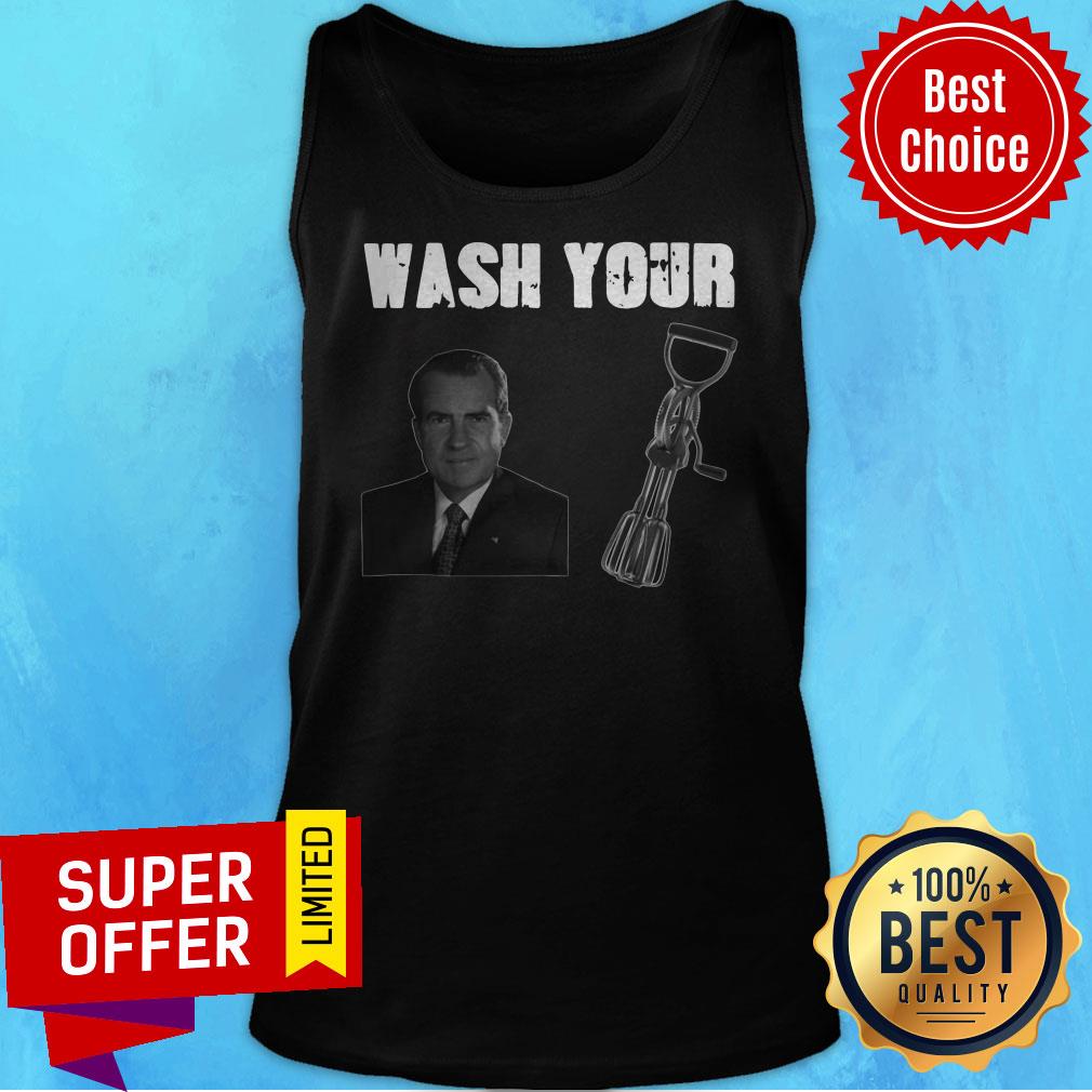 Nice Richard Nixon Wash Your D Beaters Shirt - Image 5
