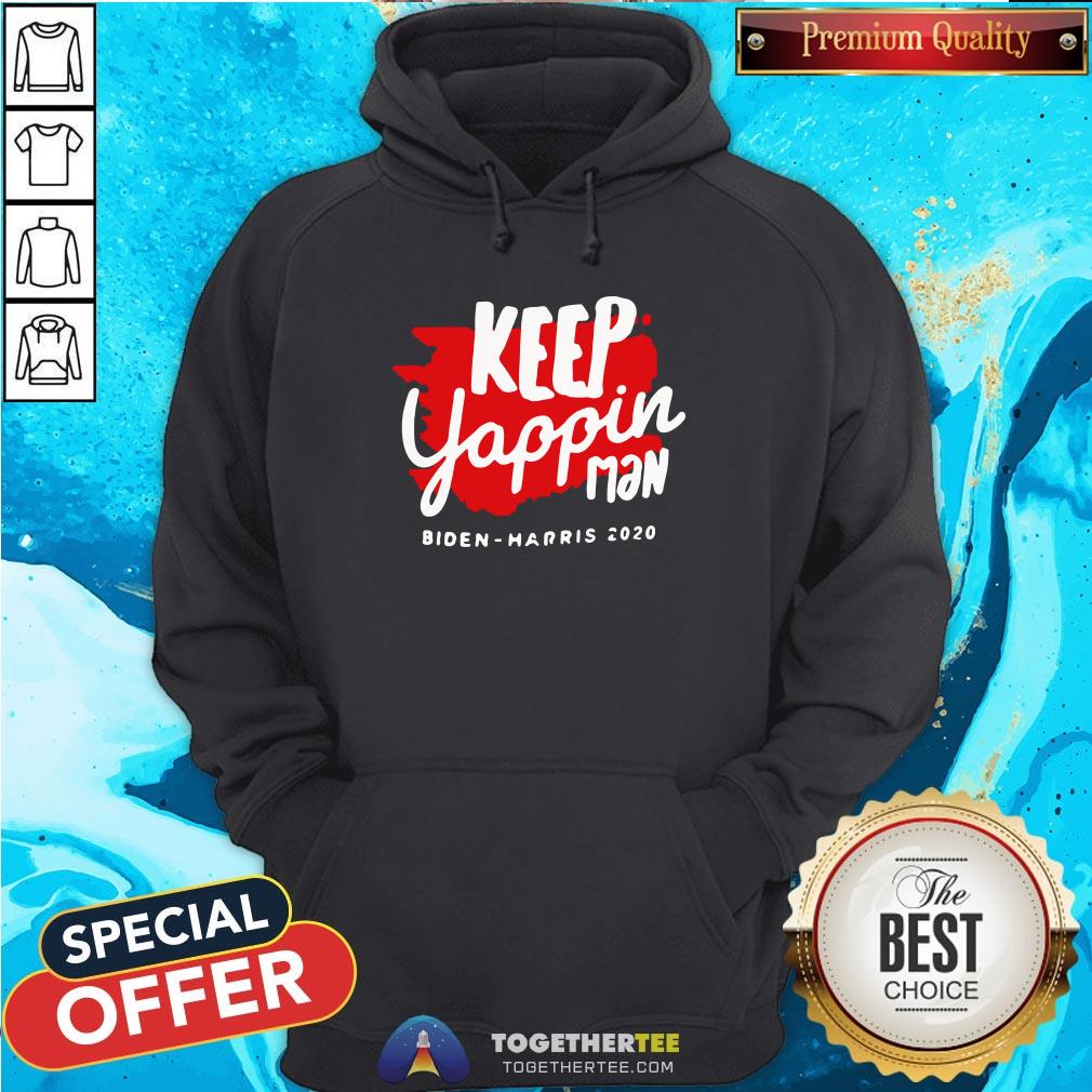 Top Keep Yappin Man Biden Harris 2020 Shirt - Image 5
