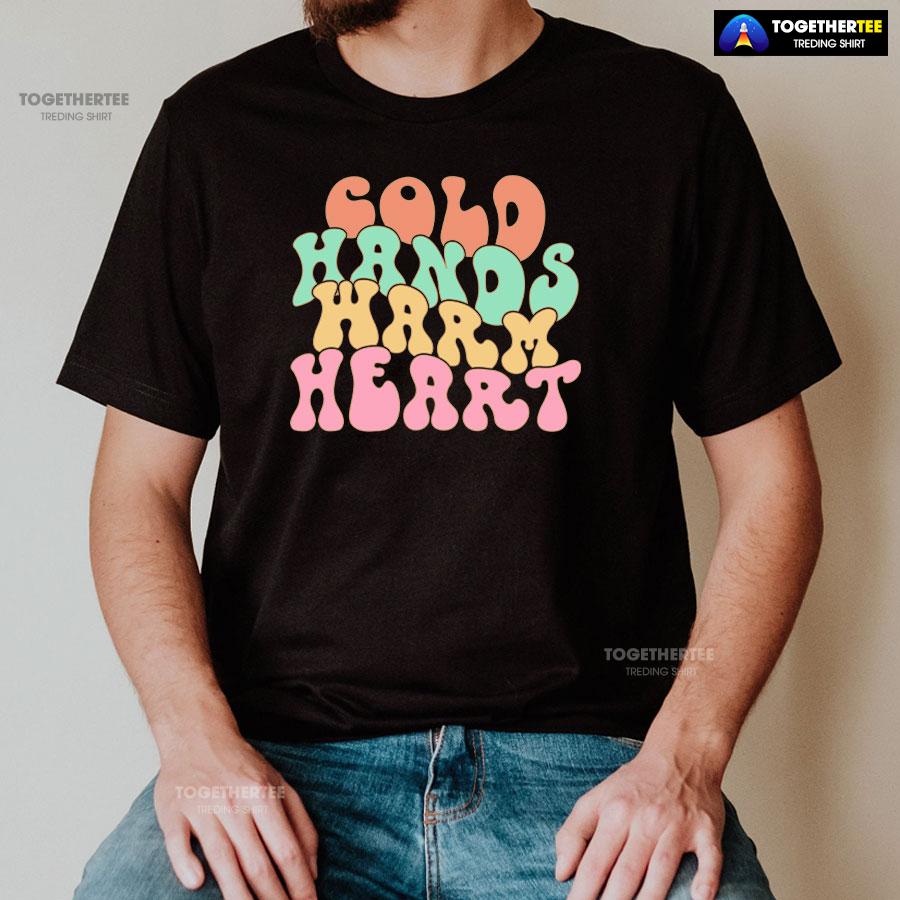 Cold Hands Warm Heart Nurse T-Shirt - Image 2