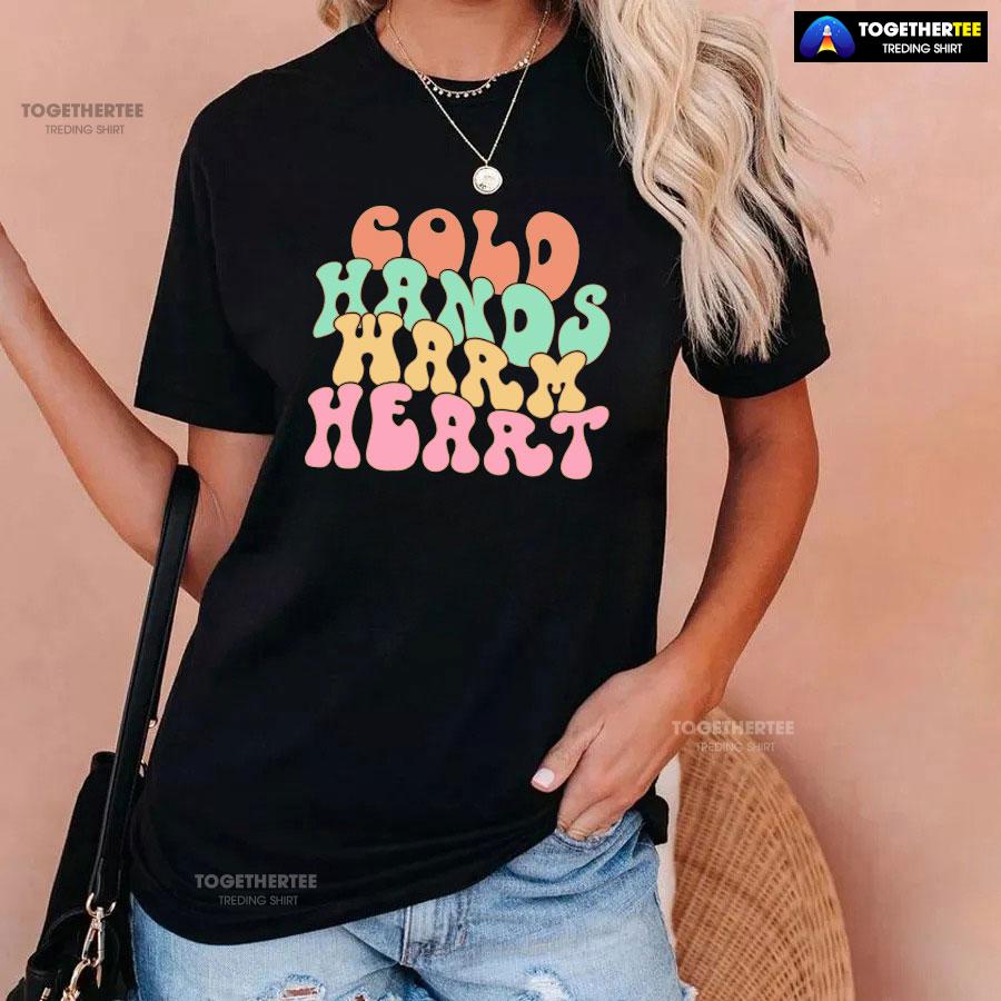 Cold Hands Warm Heart Nurse T-Shirt - Image 3