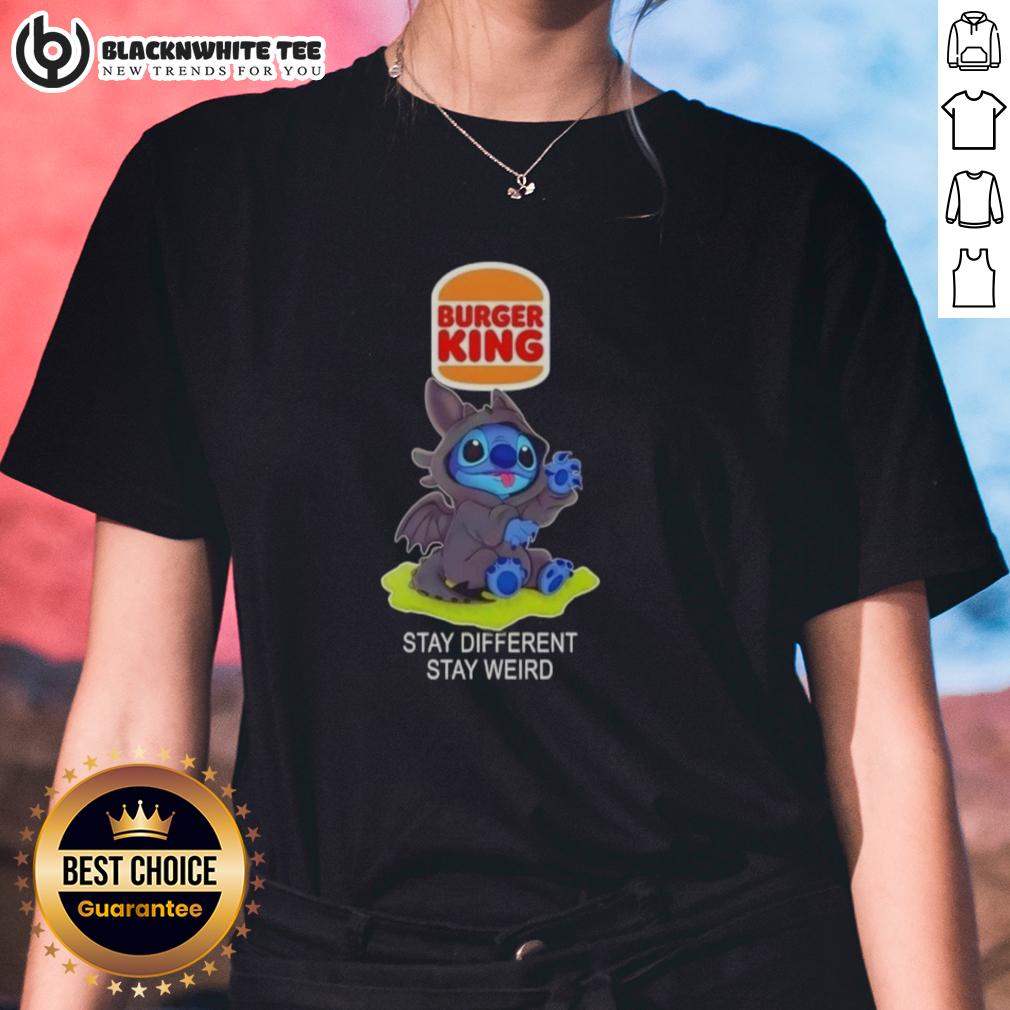 Hot Stitch Cosplay Toothless X Burger King Stay Different Stay Weird T-Shirt - Image 3