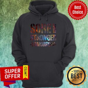 Alternative view of Premium Sore Today Stronger Tomorrow Shirt