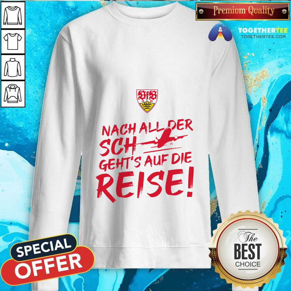 Vfb Stuttgart International Nach All Der Sch Geht’s Auf Die Reise T-Shirt - Image 4