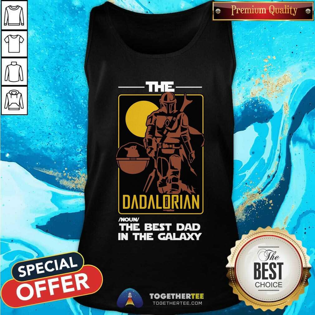 The Dadalorian The Best Dad In The Galaxy Shirt - Image 3