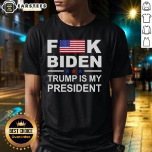 Good Fck Biden Trump Is My President T-Shirt