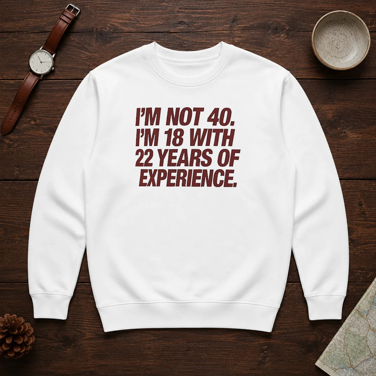 Awesome I'M Not 40 I'M 18 With 22 Years Of Experience Shirt - Image 7