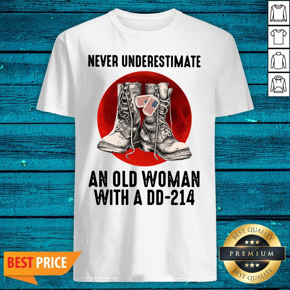 Stunning Never Underestimate An Old Woman With A DD 214 Shirt