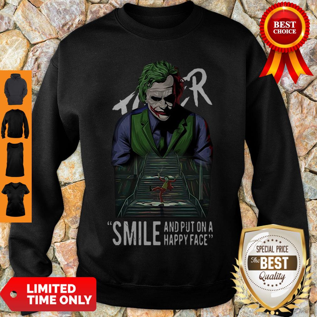 Perfect Heath Ledger Joker Smile And Put On A Happy Face Shirt - Image 3