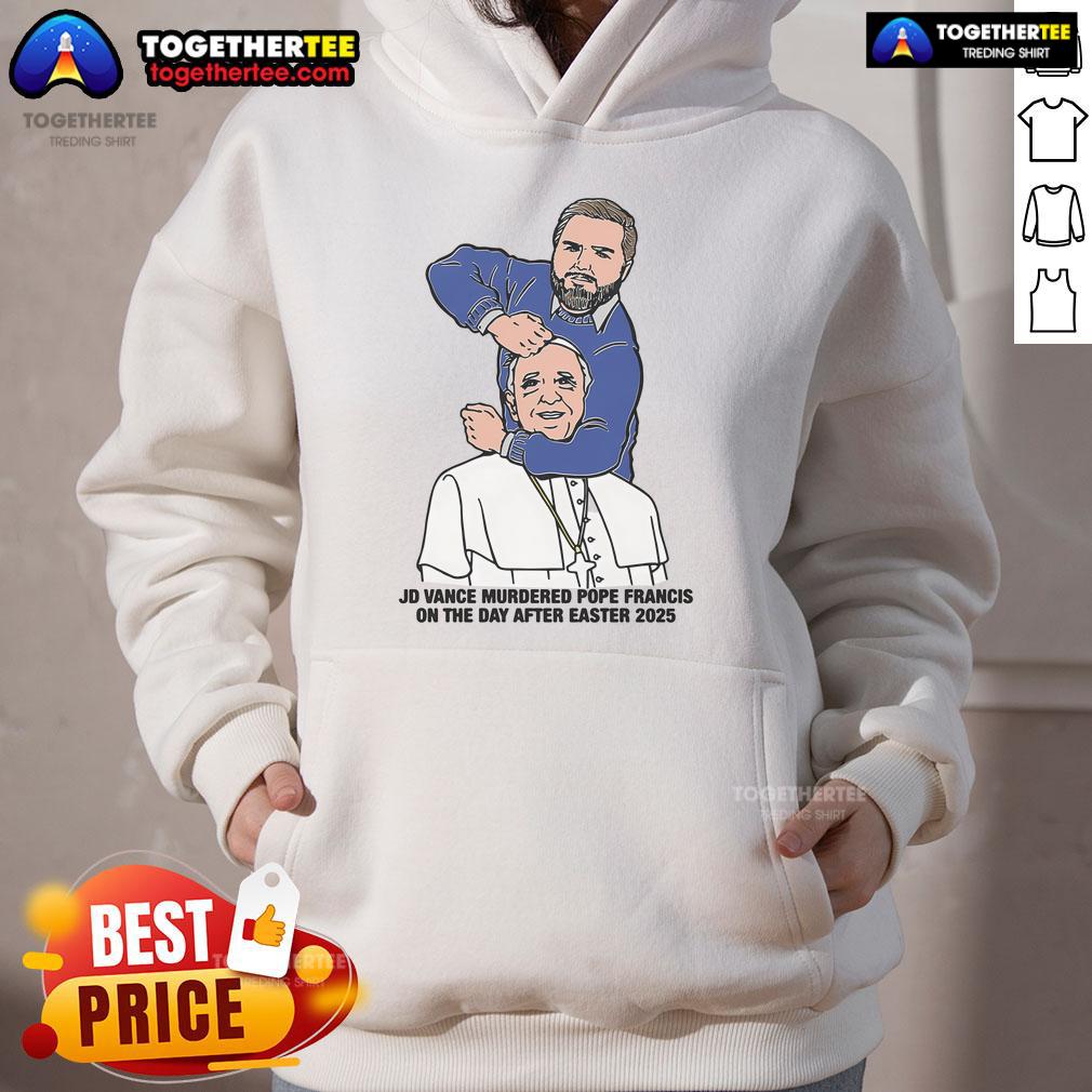 Hot JD Vance Murdered Pope Francis On The Day After Easter 2025 Illustration T-Shirt - Image 2
