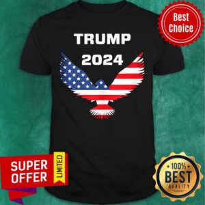 Good Donald Trump Re Election 2024 Eagle American Flag Shirt