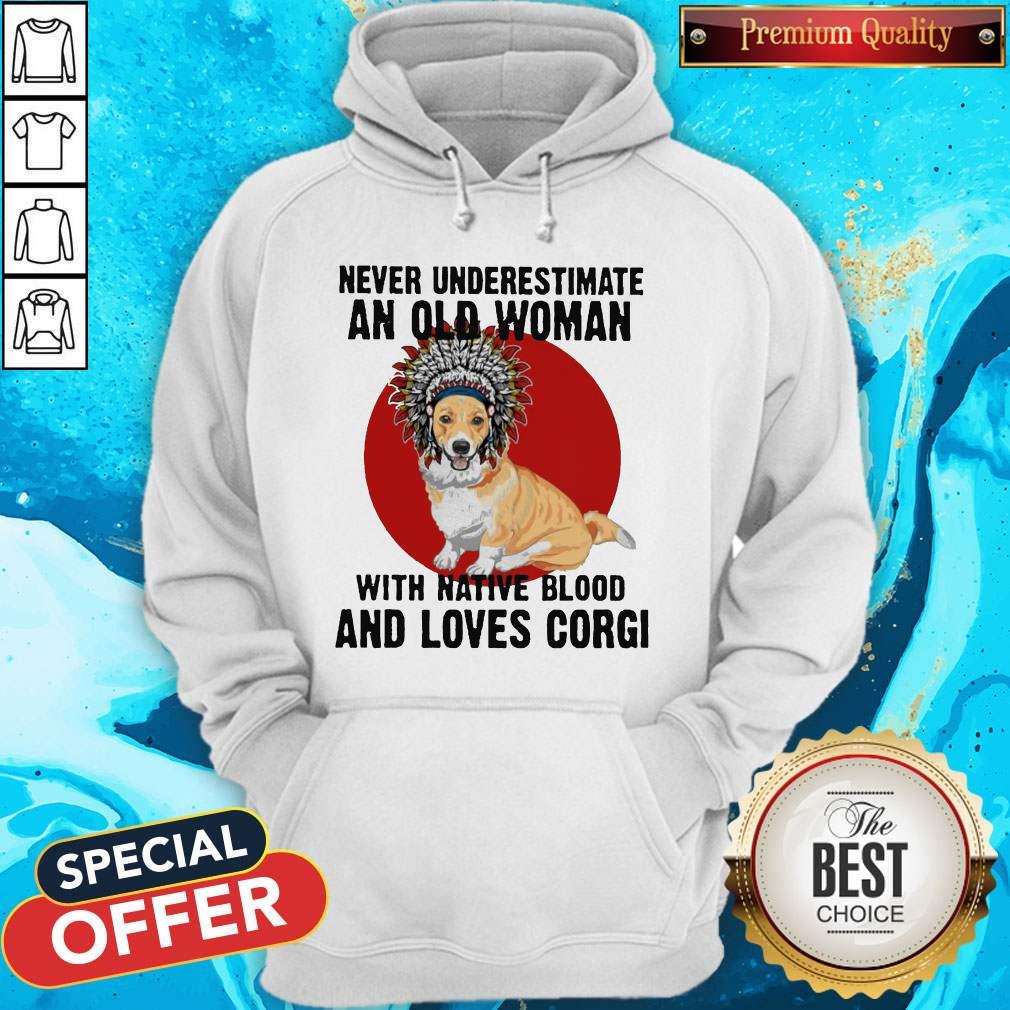 Never Underestimate Old Woman With Native Blood And Loves Corgi Shirt - Image 3