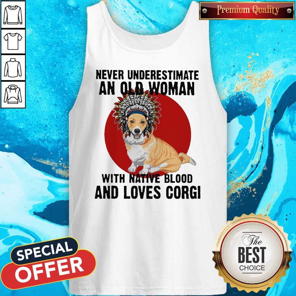 Never Underestimate Old Woman With Native Blood And Loves Corgi Shirt - Image 2