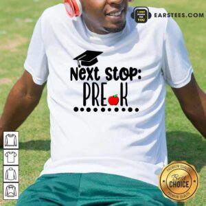 Next Stop Pre-k Graduation Cap Apple Shirt