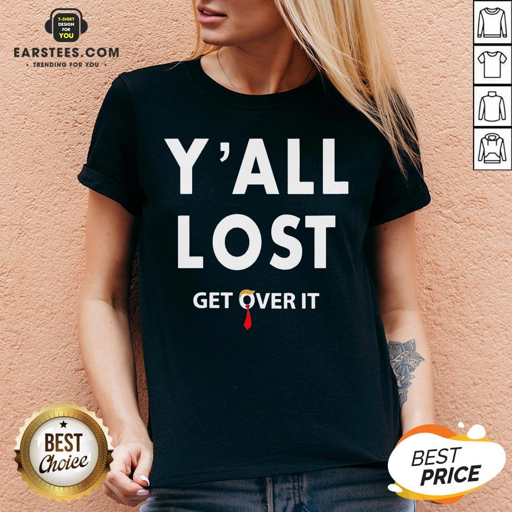 Funny Yall Lost Get Over It Shirt - Image 3