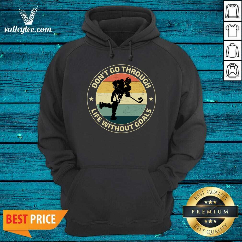 Hockey Don't Go Through Life Without Goals Vintage Shirt - Image 4
