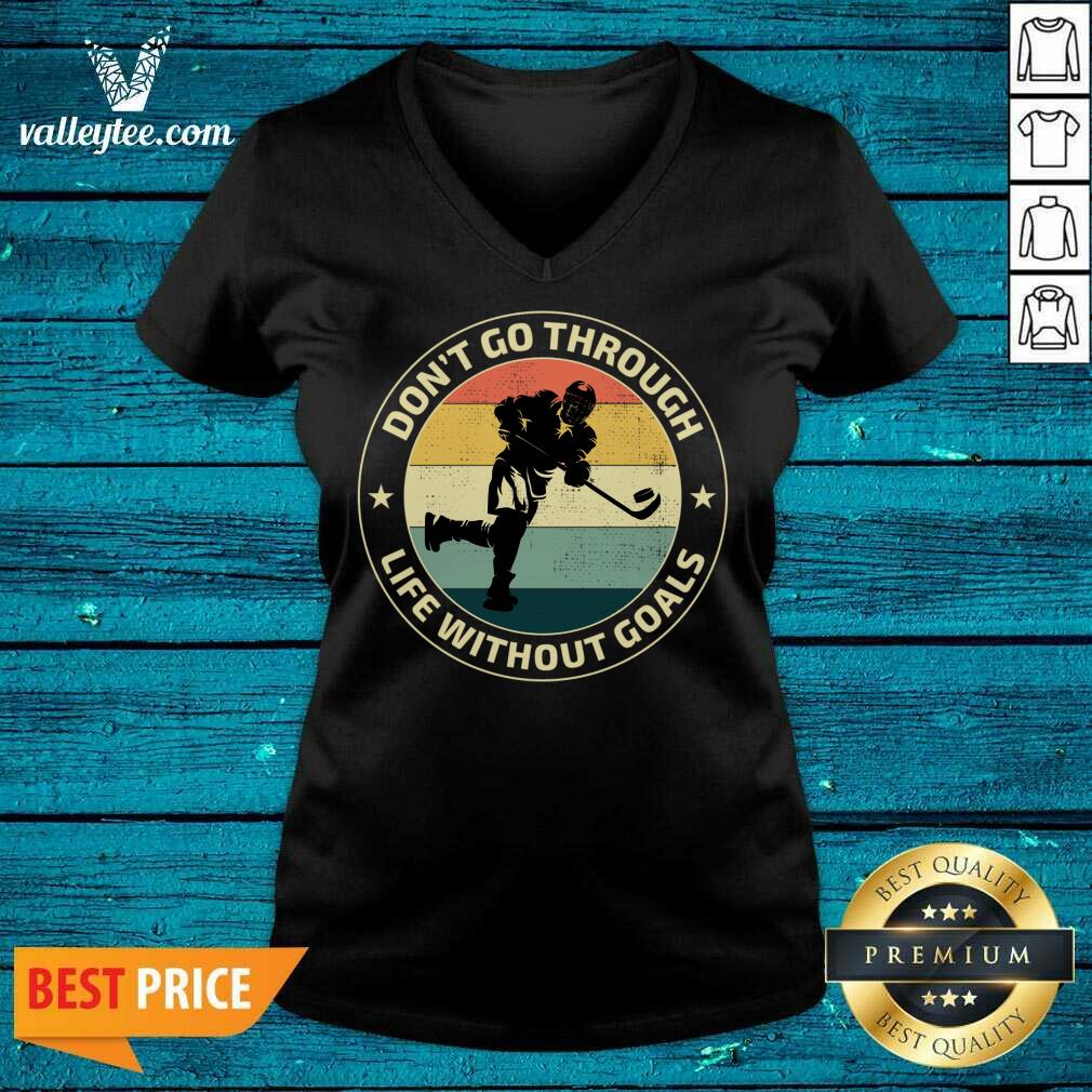 Hockey Don't Go Through Life Without Goals Vintage Shirt - Image 5