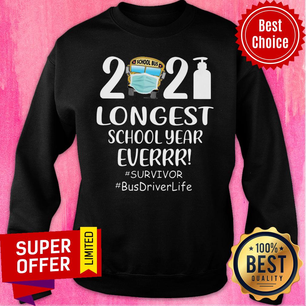 2021 Longest School Year Ever Survivor Busdriver Life Shirt - Image 5