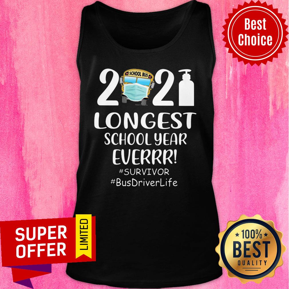 2021 Longest School Year Ever Survivor Busdriver Life Shirt - Image 4