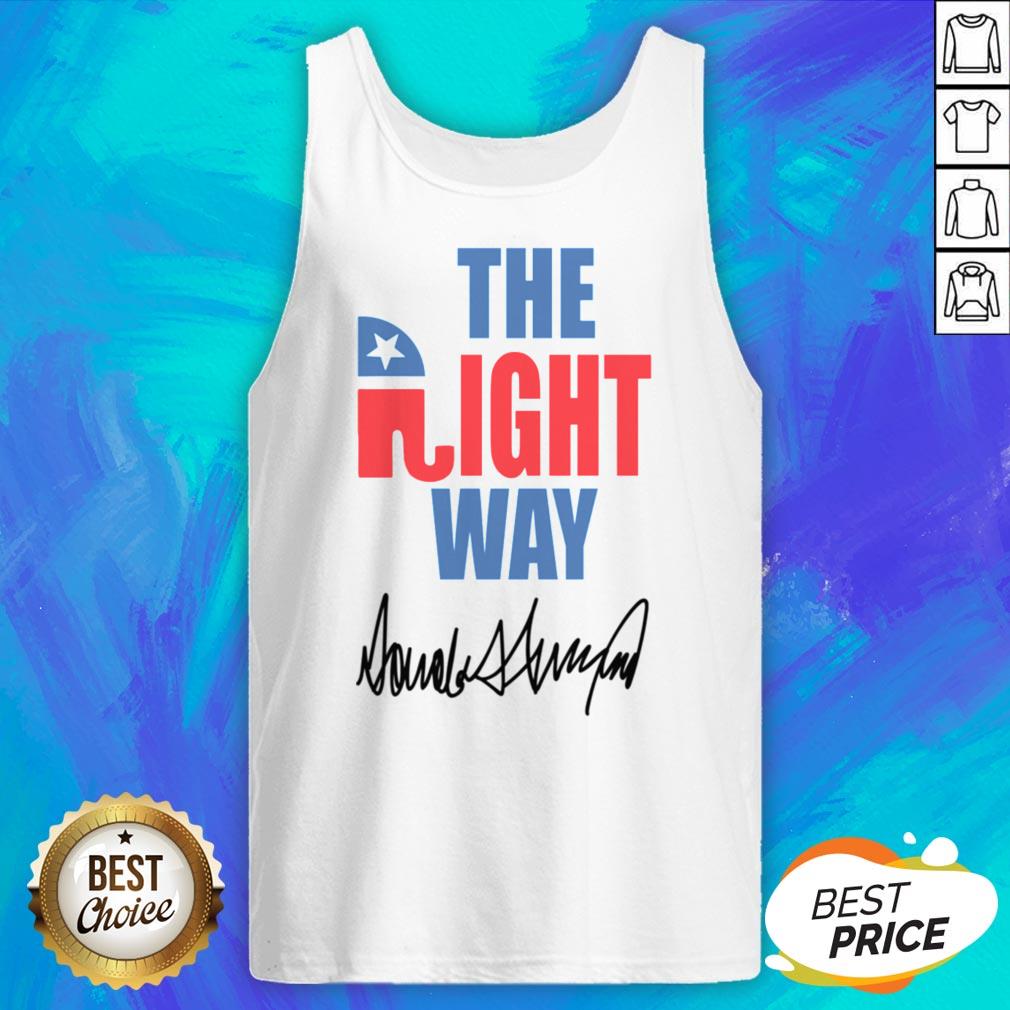Nice The Right Way Pro Republican Elephant Trump Shirt - Image 4